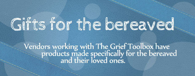Gifts for the bereaved