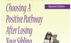 Making Lemonade: Choosing A Positive Pathway After Losing Your Sibling