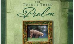 The Twenty Third Psalm
