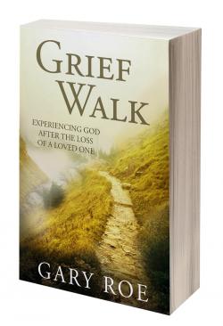 Grief Walk: Experiencing God After the Loss of a Loved One