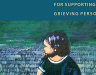 "Griefprints - A Practical Guide For Supporting A Grieving Person"