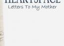 HEARTSPACE - Letters To My Mother