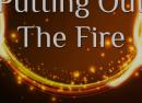 Putting Out the Fire: Nurturing Mind, Body & Spirit in the First Week of Loss and Beyond E-Book
